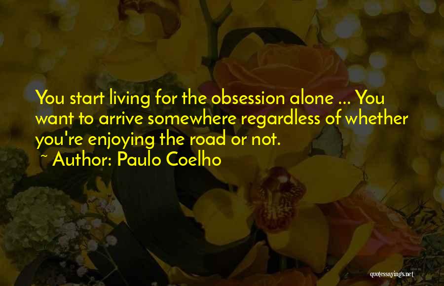 Enjoying Life Alone Quotes By Paulo Coelho