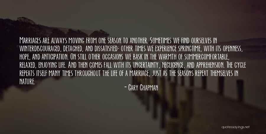 Enjoying Life As It Is Quotes By Gary Chapman