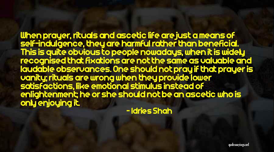 Enjoying Life As It Is Quotes By Idries Shah