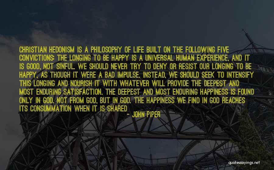 Enjoying Life As It Is Quotes By John Piper