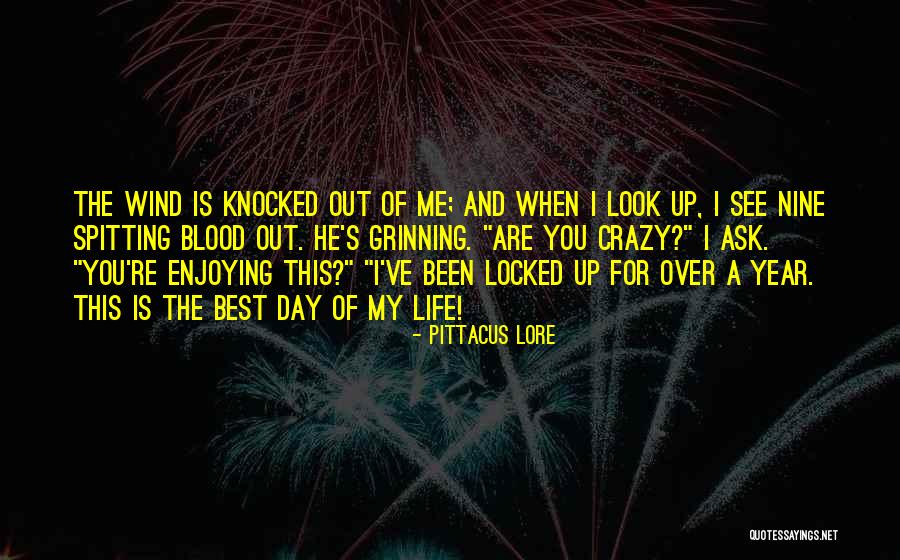 Enjoying Life As It Is Quotes By Pittacus Lore