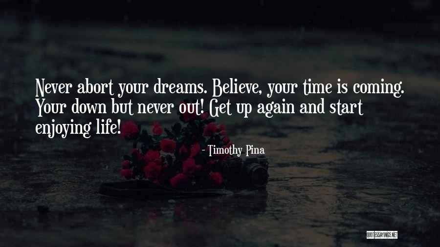 Enjoying Life As It Is Quotes By Timothy Pina Enjoying Life As It Is Quotes By Timothy Pina