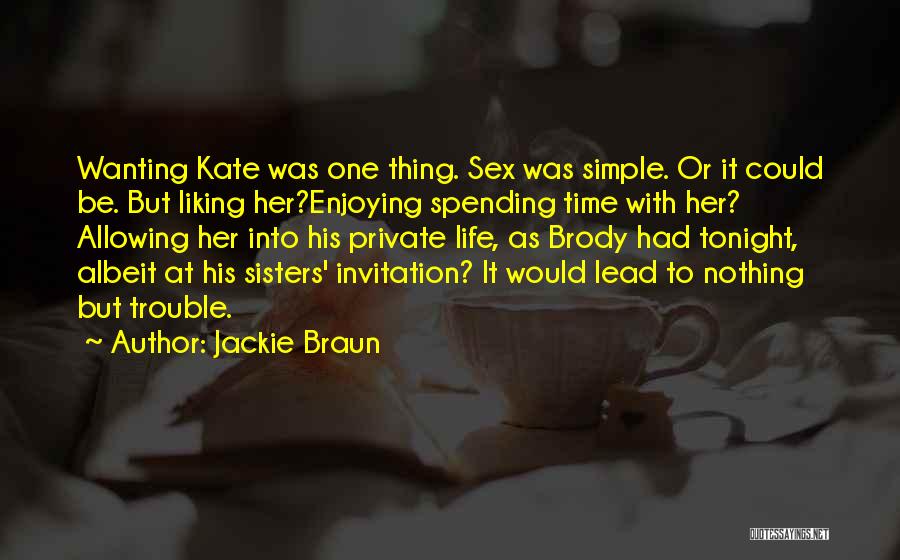 Enjoying Life Quotes By Jackie Braun