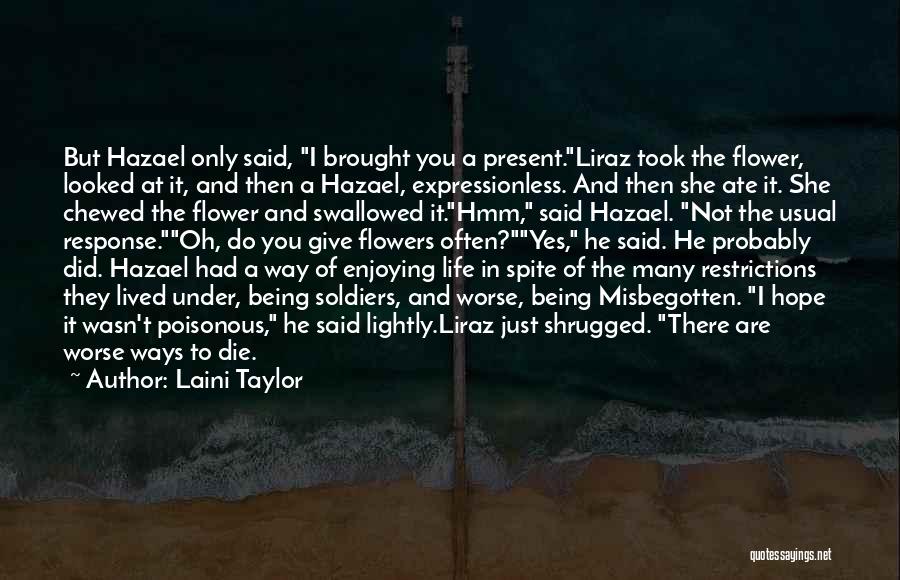 Enjoying Life Quotes By Laini Taylor
