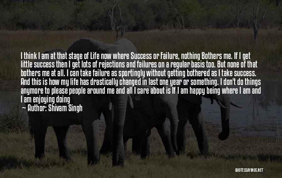 Enjoying Life Quotes By Shivam Singh