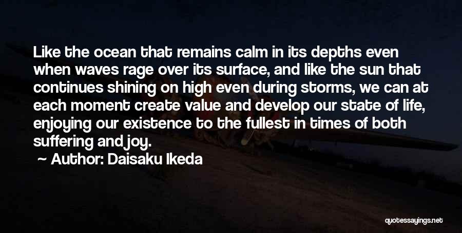 Enjoying Life To The Fullest Quotes By Daisaku Ikeda