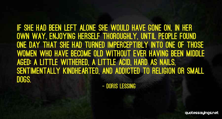 Enjoying My Day Quotes By Doris Lessing Enjoying My Day Quotes By Doris Lessing