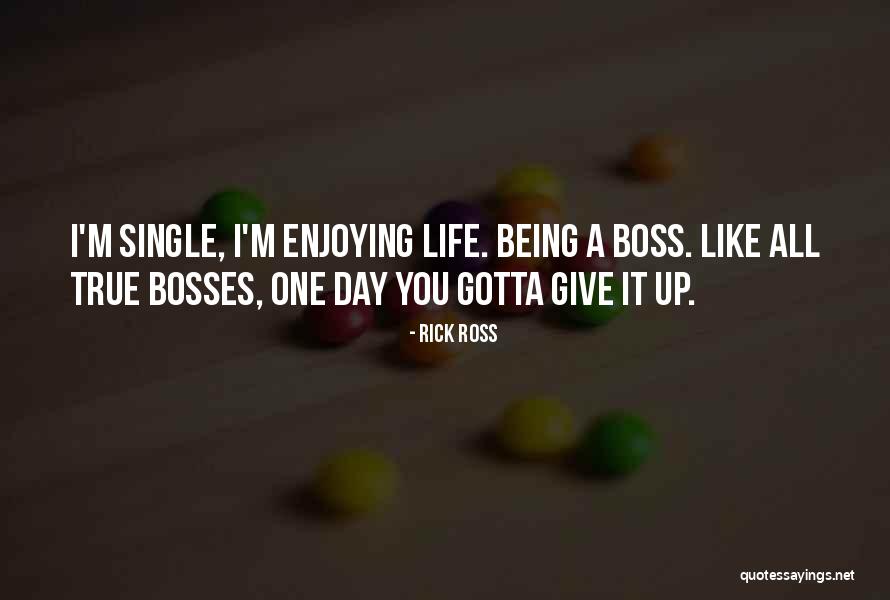 Enjoying My Day Quotes By Rick Ross Enjoying My Day Quotes By Rick Ross