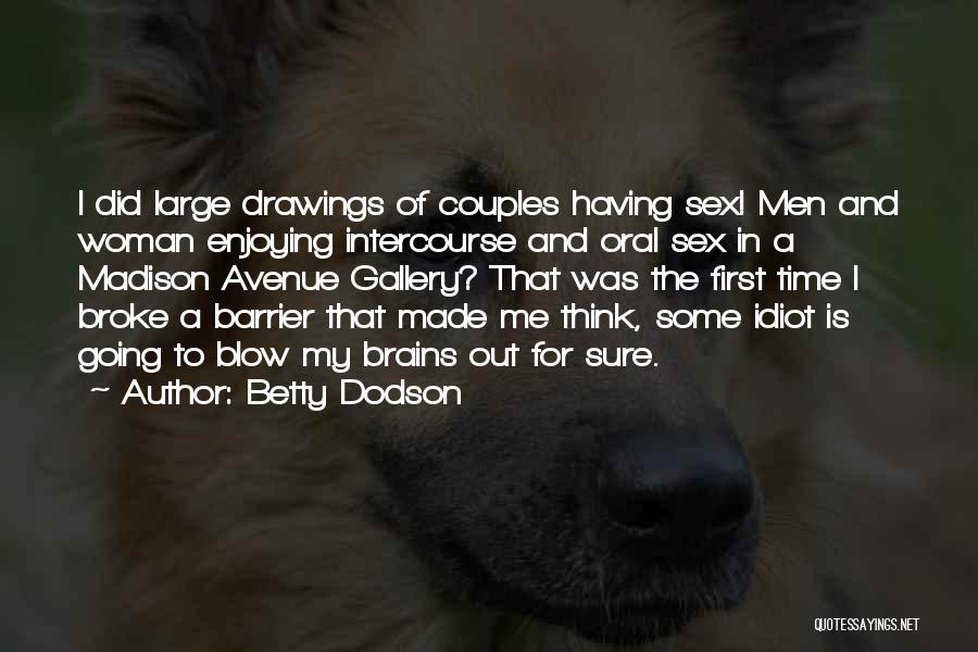 Enjoying My Time Quotes By Betty Dodson