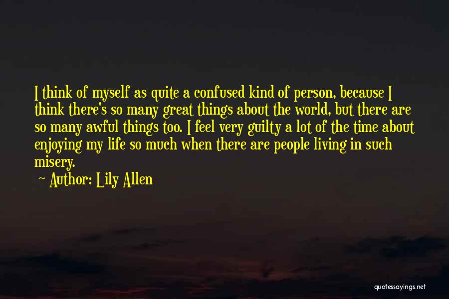 Enjoying My Time Quotes By Lily Allen