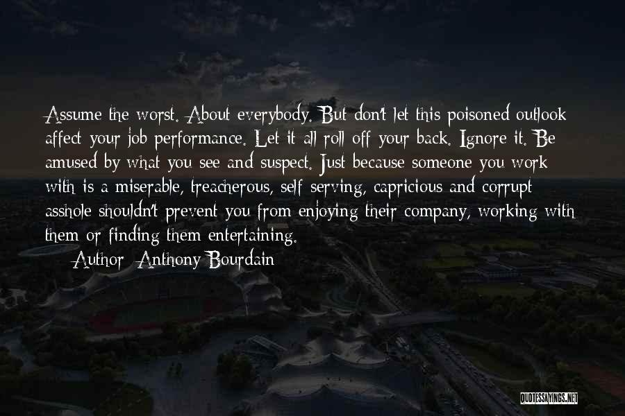 Enjoying One's Own Company Quotes By Anthony Bourdain