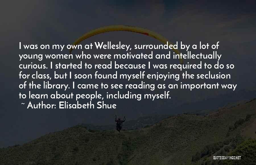 Enjoying People Quotes By Elisabeth Shue