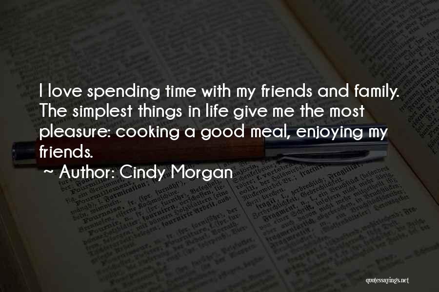 Enjoying Spending Time With Someone Quotes By Cindy Morgan