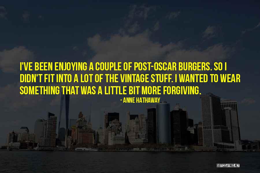 Enjoying The Little Things Quotes By Anne Hathaway Enjoying The Little Things Quotes By Anne Hathaway
