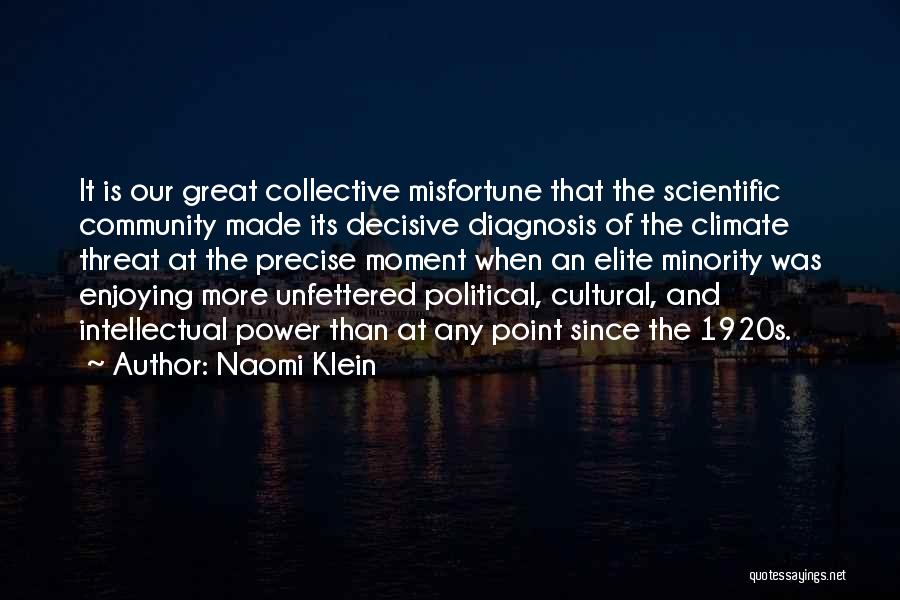 Enjoying The Moment Quotes By Naomi Klein