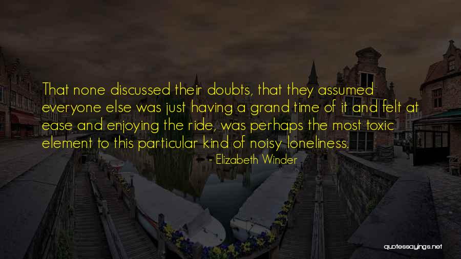 Enjoying The Ride Quotes By Elizabeth Winder Enjoying The Ride Quotes By Elizabeth Winder