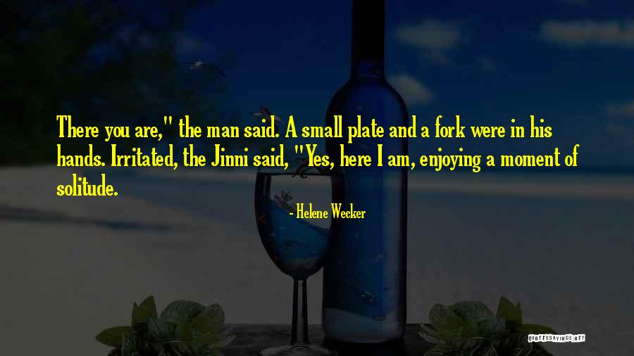 Enjoying The Small Things Quotes By Helene Wecker Enjoying The Small Things Quotes By Helene Wecker
