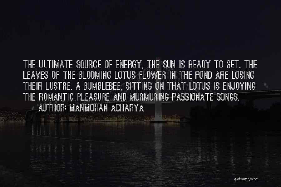 Enjoying The Sun Quotes By Manmohan Acharya