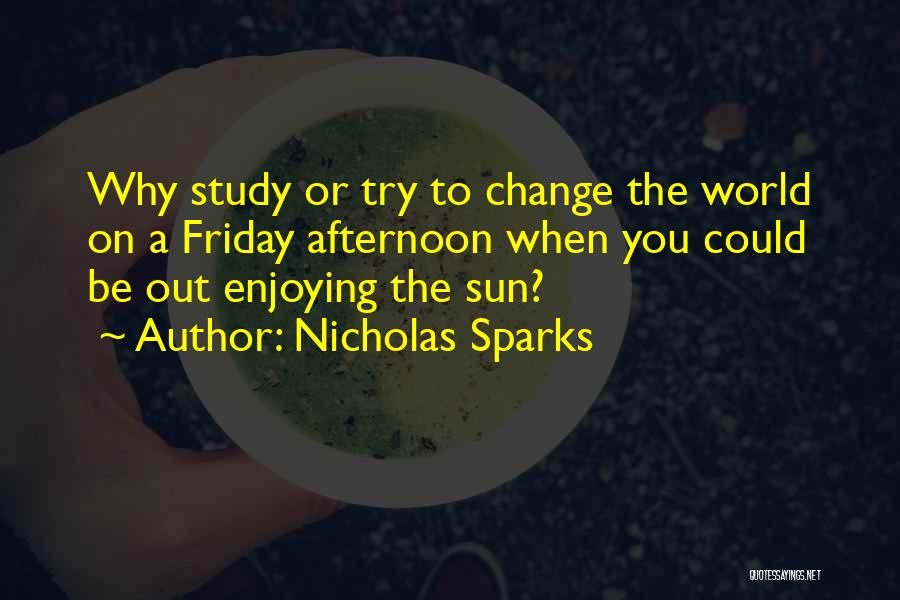 Enjoying The Sun Quotes By Nicholas Sparks