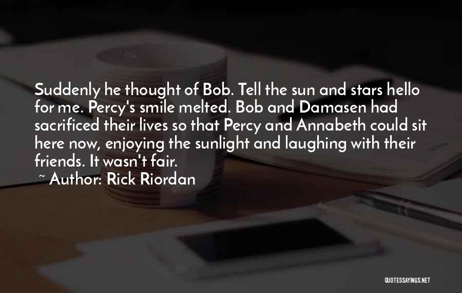 Enjoying The Sun Quotes By Rick Riordan