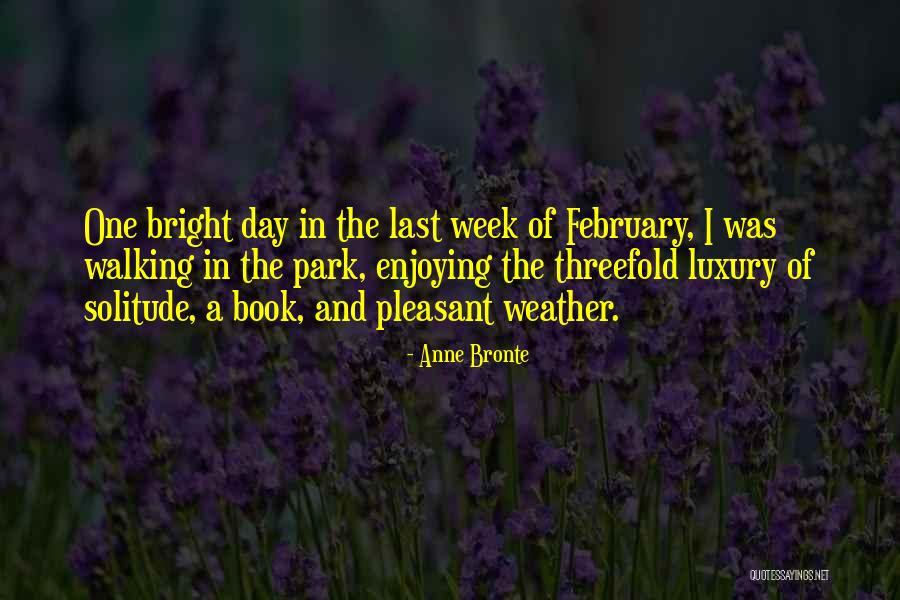 Enjoying The Weather Quotes By Anne Bronte