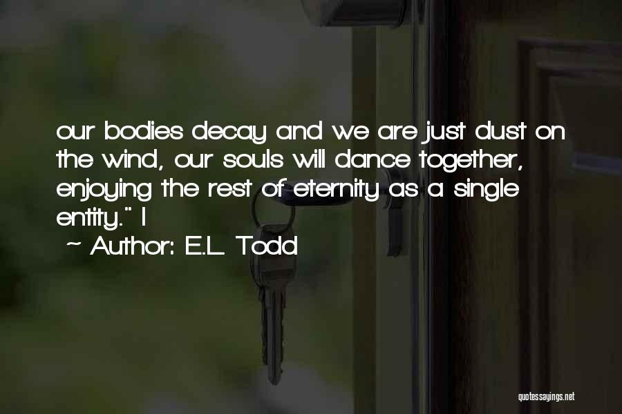 Enjoying The Wind Quotes By E.L. Todd