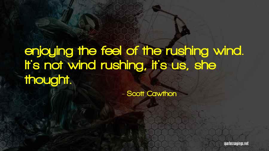 Enjoying The Wind Quotes By Scott Cawthon