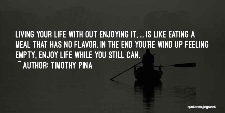 Enjoying The Wind Quotes By Timothy Pina