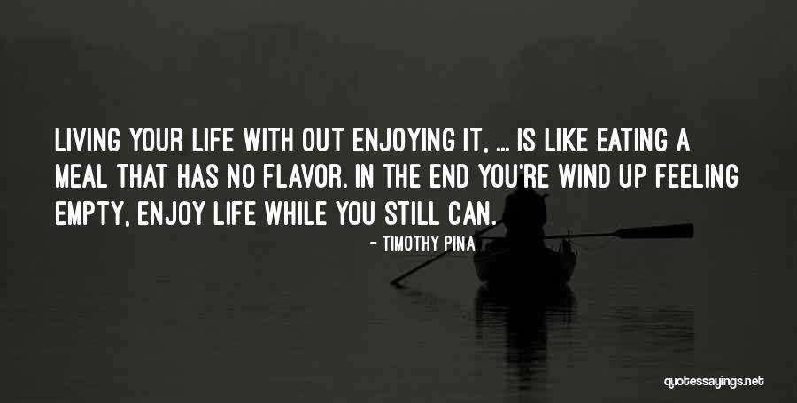 Enjoying The Wind Quotes By Timothy Pina