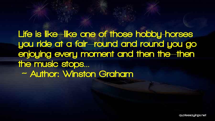 Enjoying This Moment Quotes By Winston Graham