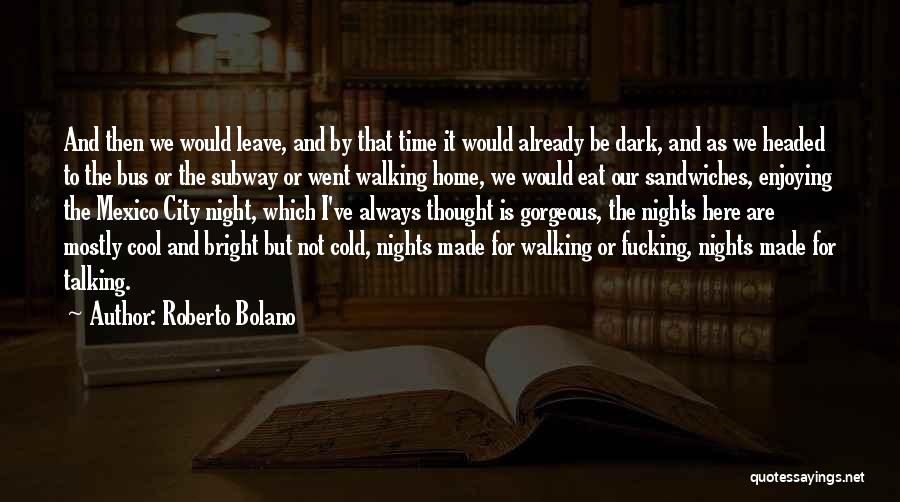 Enjoying Time Off Quotes By Roberto Bolano