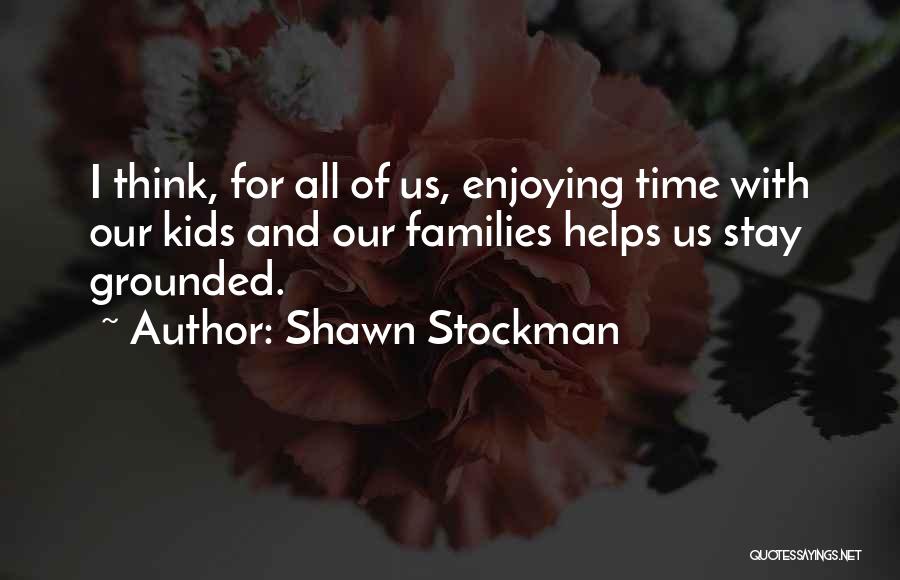 Enjoying Time Off Quotes By Shawn Stockman