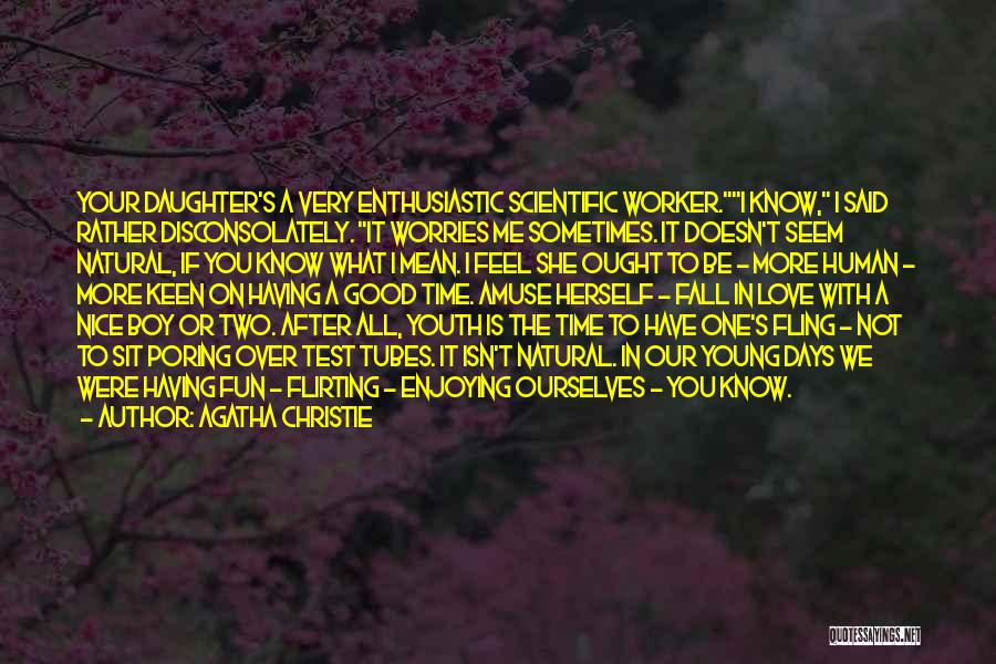 Enjoying What You Have Quotes By Agatha Christie