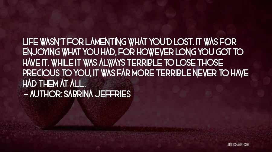 Enjoying What You Have Quotes By Sabrina Jeffries