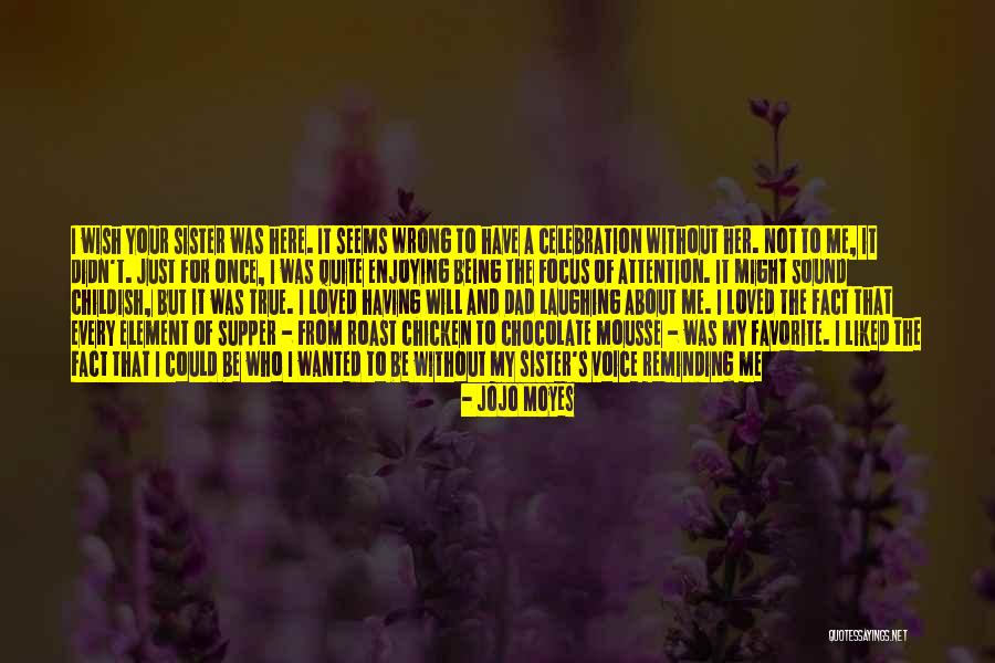 Enjoying Without Me Quotes By Jojo Moyes Enjoying Without Me Quotes By Jojo Moyes