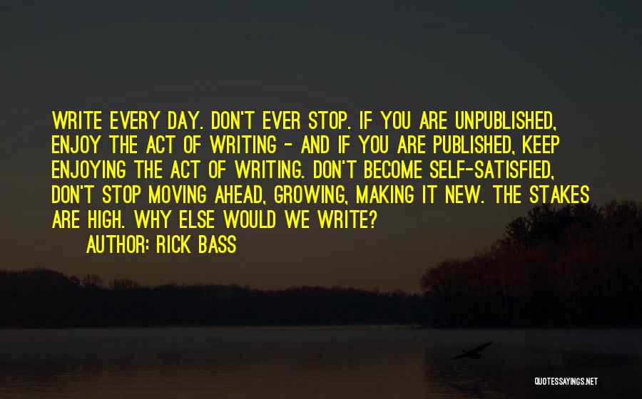 Enjoying Your Day Quotes By Rick Bass