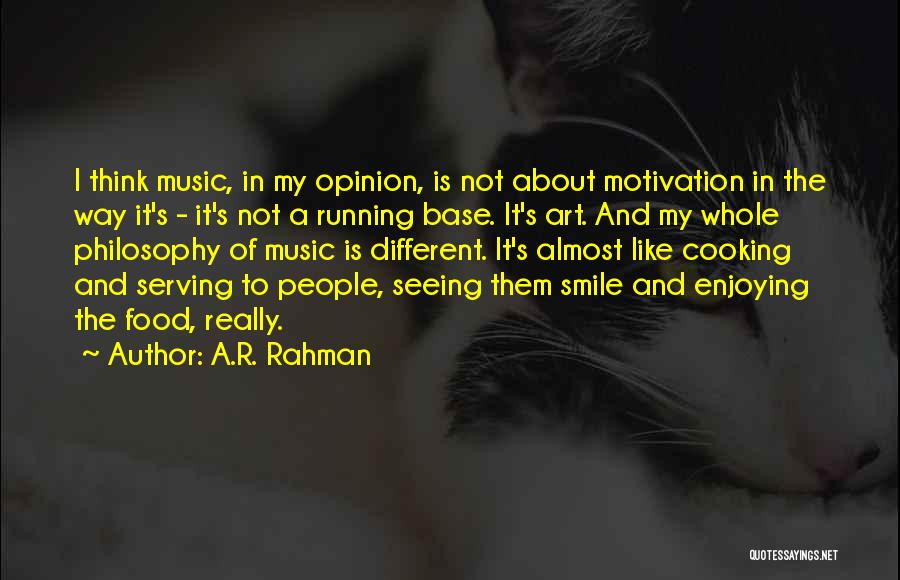 Enjoying Your Food Quotes By A.R. Rahman