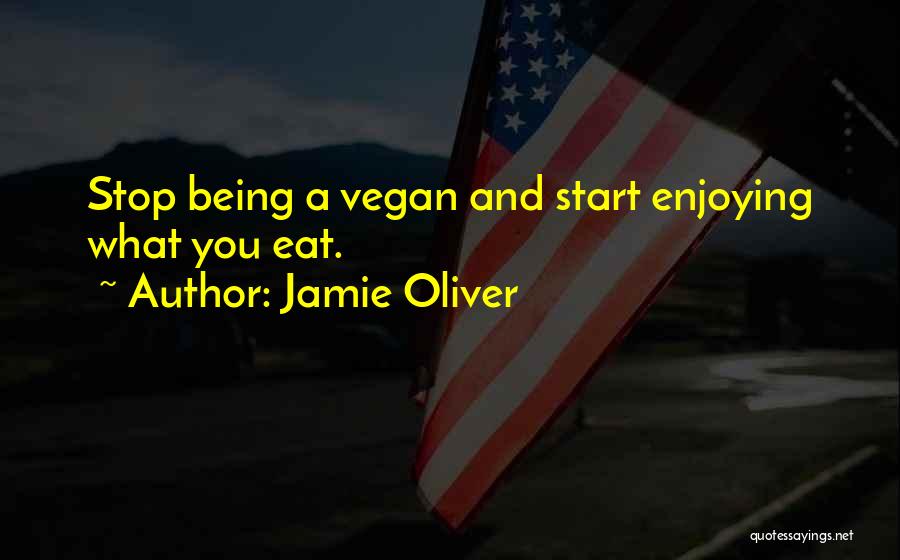 Enjoying Your Food Quotes By Jamie Oliver