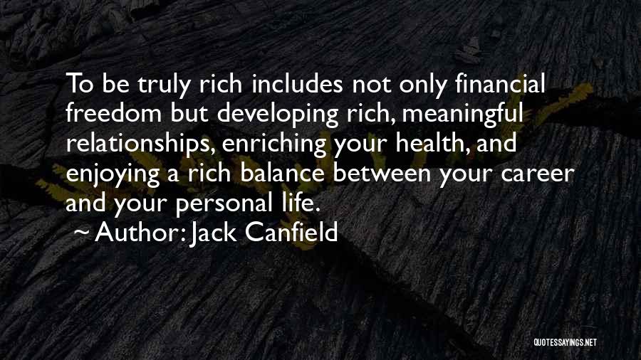 Enjoying Your Life Quotes By Jack Canfield