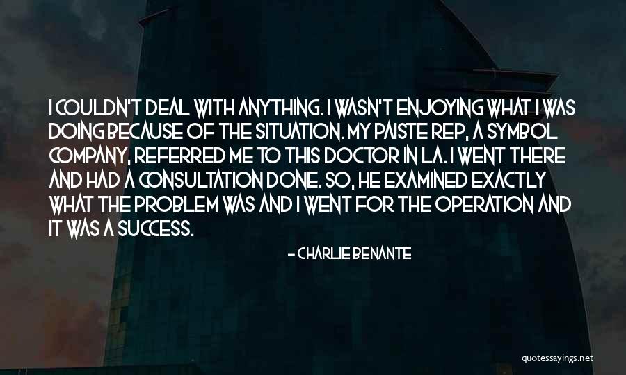 Enjoying Your Own Company Quotes By Charlie Benante Enjoying Your Own Company Quotes By Charlie Benante