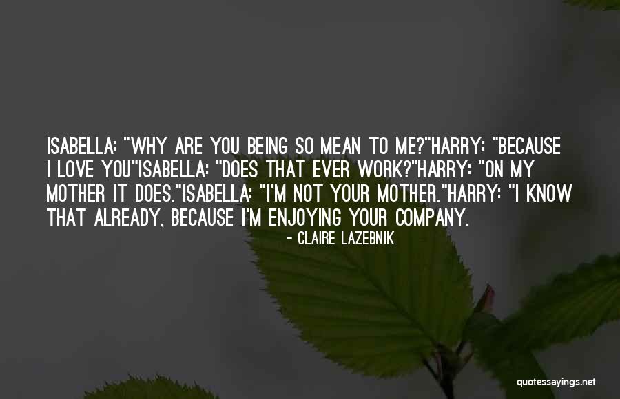 Enjoying Your Own Company Quotes By Claire LaZebnik Enjoying Your Own Company Quotes By Claire LaZebnik