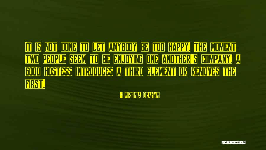 Enjoying Your Own Company Quotes By Virginia Graham Enjoying Your Own Company Quotes By Virginia Graham