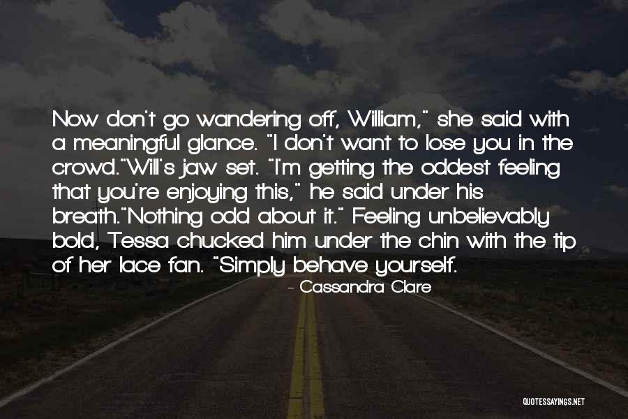 Enjoying Yourself Quotes By Cassandra Clare Enjoying Yourself Quotes By Cassandra Clare