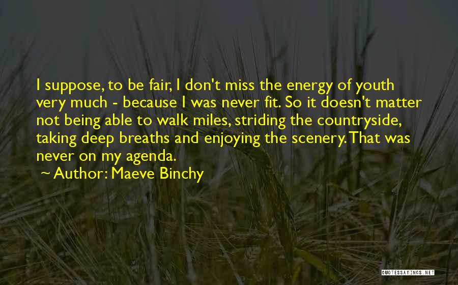 Enjoying Youth Quotes By Maeve Binchy