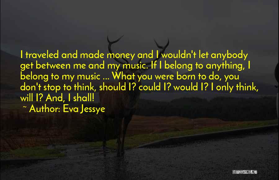 Enjoyme Quotes By Eva Jessye