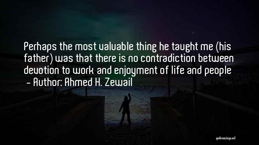 Enjoyment Quotes By Ahmed H. Zewail