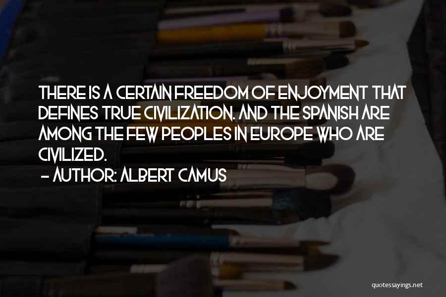 Enjoyment Quotes By Albert Camus