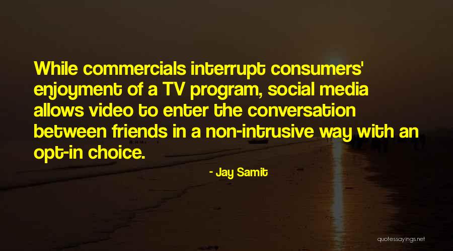 Enjoyment With Friends Quotes By Jay Samit