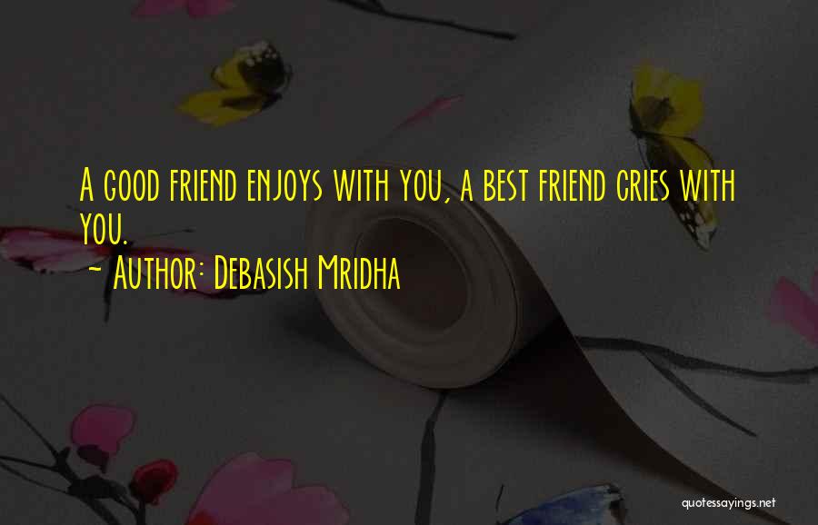 Enjoys Life Quotes By Debasish Mridha