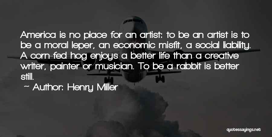 Enjoys Life Quotes By Henry Miller